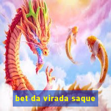 bet da virada saque